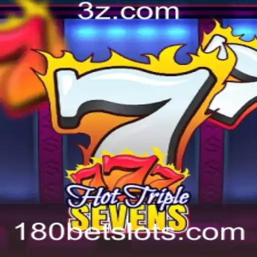Descubra o Excitante Mundo de HotTripleSevens na 180bet