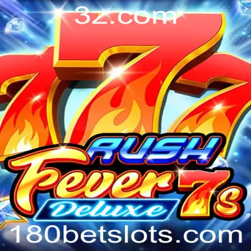 Descubra a Emoção de RushFever7sDeluxe no 180bet